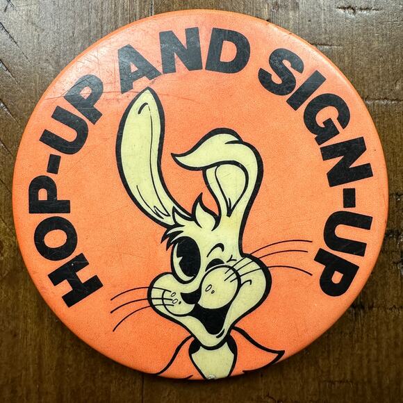 Vtg 70’s 80’s Cartoon Bunny Pinback Button “Hold Up and Sign Up” Collectible Pin - Picture 1 of 3